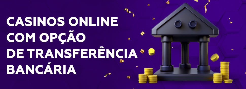 Casinos Online Transferencia Bancaria